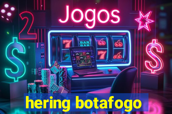 hering botafogo